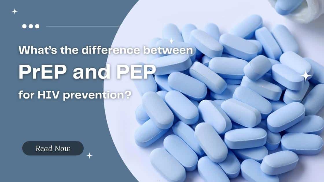 PrEP and PEP: Are They the Same or Different, and Do They Really Prevent HIV?